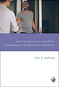 Welcome One Another: A Handbook for Hospitality Ministers (Paperback)