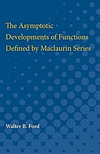 The Asymptotic Developments of Functions Defined by Maclaurin Series (Paperback)