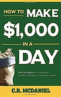 How to Make $1,000 in a Day: (How to Books That Really Work) (Paperback)