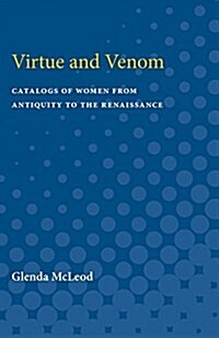 Virtue and Venom: Catalogs of Women from Antiquity to the Renaissance (Paperback)