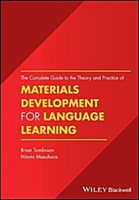 The Complete Guide to the Theory and Practice of Materials Development for Language Learning (Hardcover)
