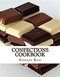 Confections Cookbook (Paperback, Large Print)
