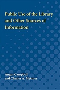 Public Use of the Library and Other Sources of Information (Paperback)