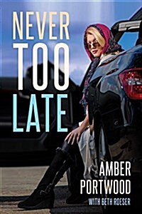Never Too Late (Paperback)