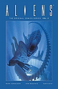 Aliens: The Original Comics Series-Nightmare Asylum and Earth War (Hardcover)