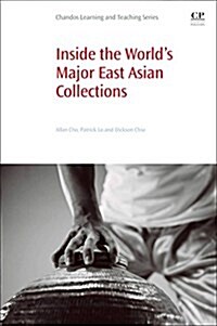 Inside the Worlds Major East Asian Collections : One Belt, One Road, and Beyond (Paperback)