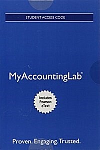 Myaccountinglab with Pearson Etext -- Access Card -- For Managerial Accounting (Hardcover, 5)