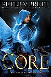The Core: Book Five of the Demon Cycle (Hardcover)