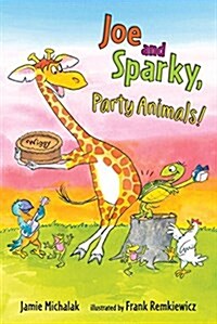 Joe and Sparky, Party Animals! (Hardcover)