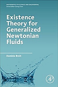 Existence Theory for Generalized Newtonian Fluids (Paperback)