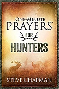 One-Minute Prayers for Hunters (Hardcover)