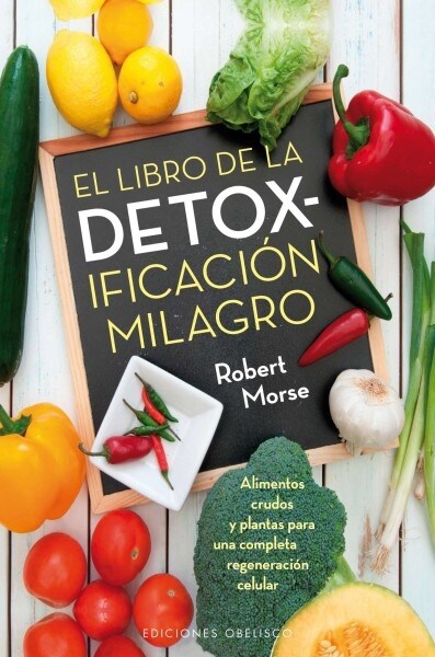 El Libro de La Detoxificacion Milagro (Paperback)