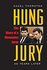 Hung Jury: The Diary of a Menendez Juror (Paperback)