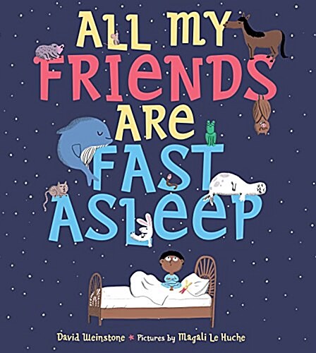 All My Friends Are Fast Asleep (Hardcover)