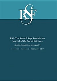 Rsf: The Russell Sage Foundation Journal of the Social Sciences: Spatial Foundations of Inequality (Paperback)