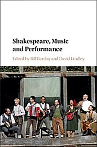 Shakespeare, Music and Performance (Hardcover)