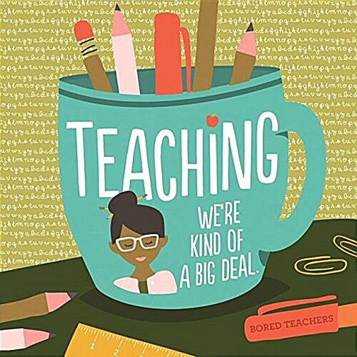Teachers: There Is No Such Thing as a Hot Coffee & Other Teacher Truths (Hardcover)