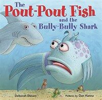 The Pout-Pout Fish and the Bully-Bully Shark (Hardcover)