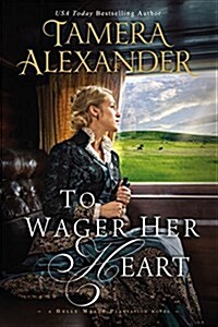 To Wager Her Heart (Hardcover)