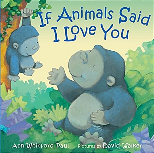 If Animals Said I Love You (Hardcover)