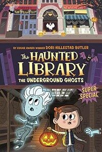 (The) Haunted library. 10, The Underground ghosts