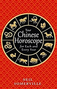 Your Chinese Horoscope for Each and Every Year (Paperback)