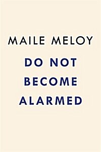 Do Not Become Alarmed (Hardcover)