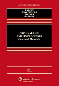 Criminal Law and Its Processes: Cases and Materials [Connected eBook with Study Center] (Hardcover, 10)
