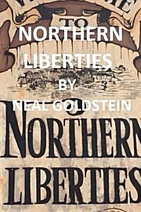 Northern Liberties (Paperback)