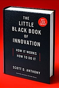 The Little Black Book of Innovation: How It Works, How to Do It (Paperback)