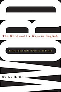 The Word and Its Ways in English: Essays on the Parts of Speech and Person (Hardcover)