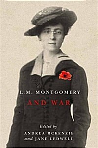 L.M. Montgomery and War (Hardcover)