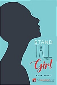 Stand Tall Little Girl : Facing Up To Anorexia (Paperback)