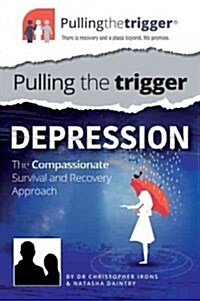 Depression : The Compassionate Survival and Recovery Approach (Package)