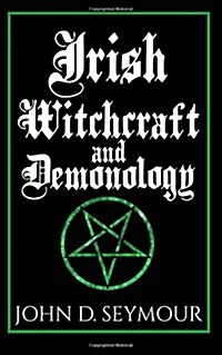 Irish Witchcraft and Demonology (Paperback)
