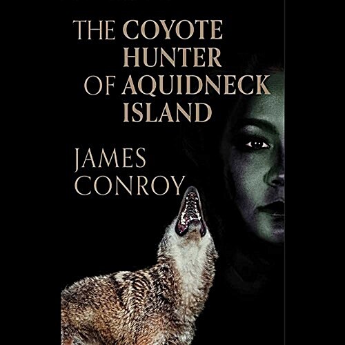 The Coyote Hunter of Aquidneck Island (Audio CD, Unabridged)