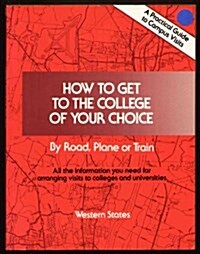 How to Get to the College of Your Choice (Paperback)