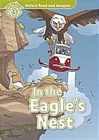 Oxford Read and Imagine: Level 3:: In the Eagles Nest audio CD pack (Package)