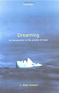 Dreaming: An Introduction to the Science of Sleep (Hardcover, 1)