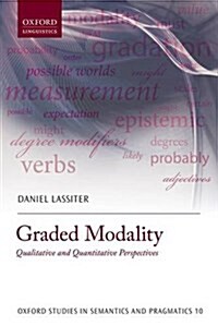 Graded Modality : Qualitative and Quantitative Perspectives (Hardcover)