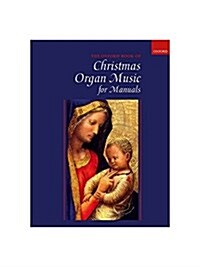 Oxford Book of Christmas Organ Music for Manuals (Paperback)