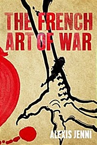 The French Art of War (Hardcover, Main)
