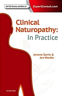 Clinical Naturopathy: In Practice (Paperback)