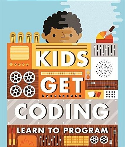 Kids Get Coding: Learn to Program (Paperback)