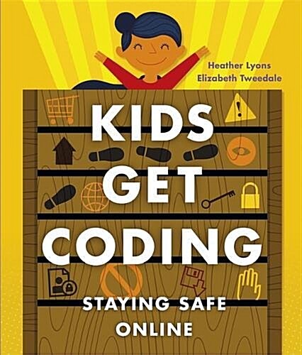 Kids Get Coding: Staying Safe Online (Paperback)