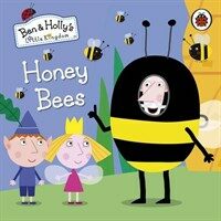 Ben and Holly's Little Kingdom: Honey Bees (Board Book)