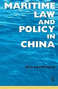 MARITIME LAW AND POLICY IN CHINA (Hardcover)