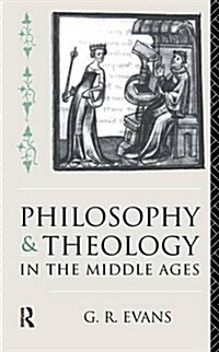 Philosophy and Theology in the Middle Ages (Hardcover)