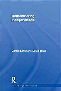 Remembering Independence (Hardcover)