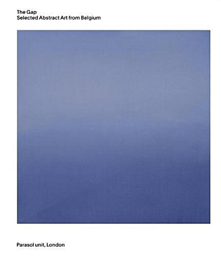 The Gap : Selected Abstract Art from Belgium (Hardcover)